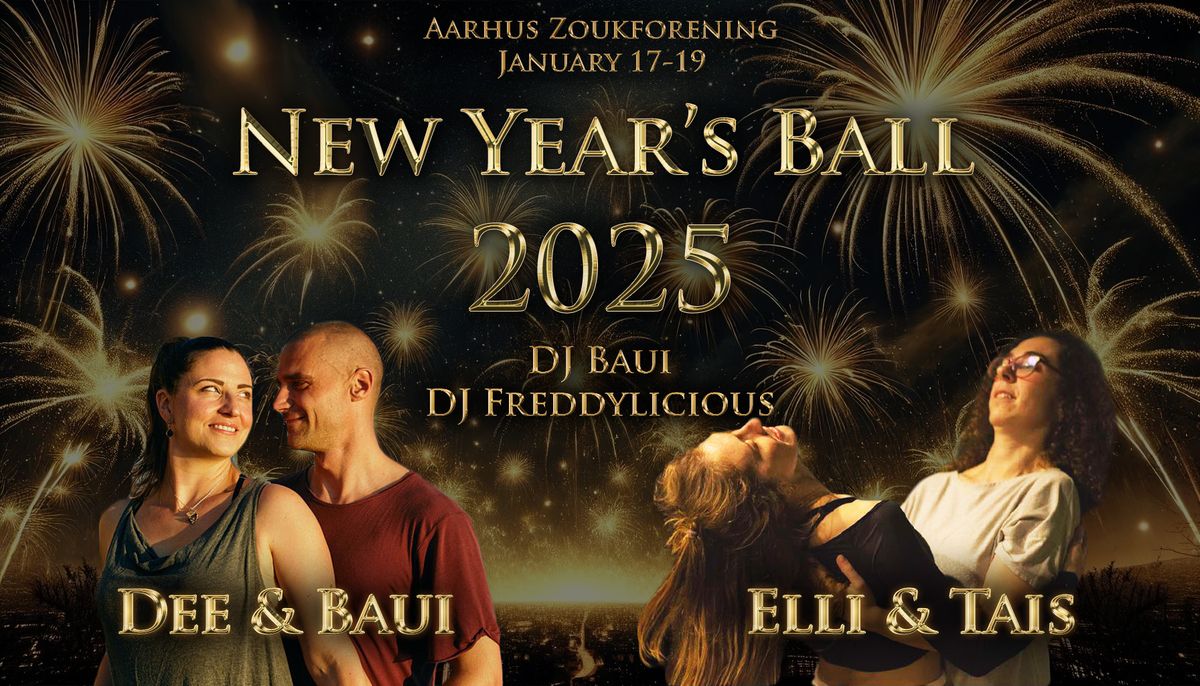 New Year's Ball with Elli, Tais, Baui & Dee January 17-19