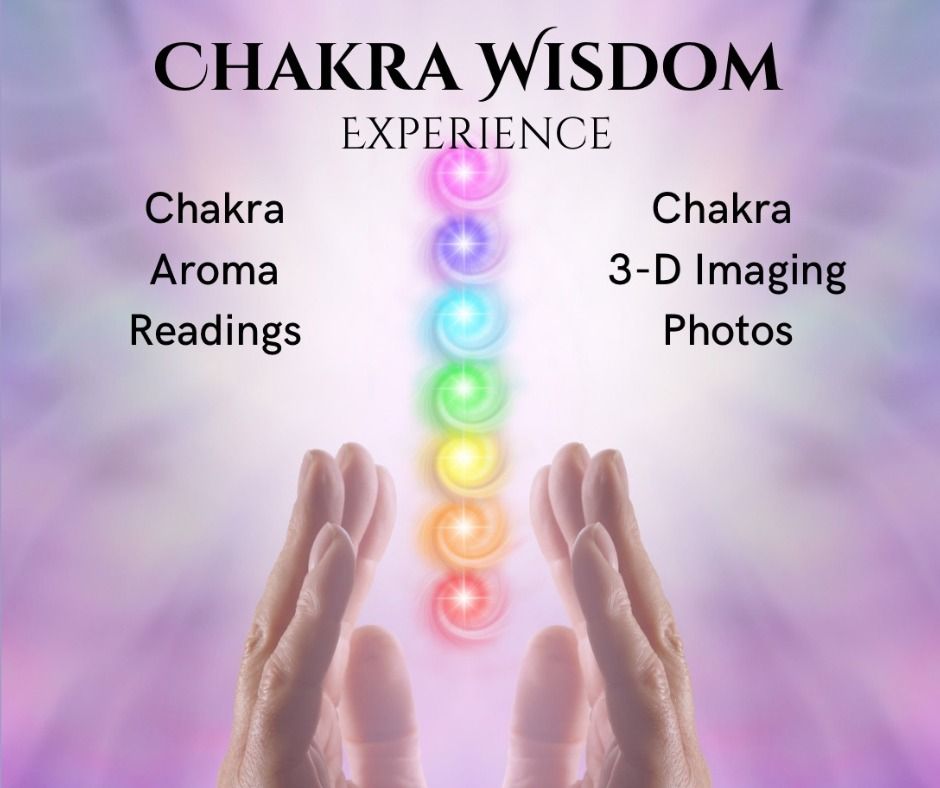 Chakra Wisdom Experience: Discover Your Body's Intuitive Wisdom with Aroma and Aura Photography 