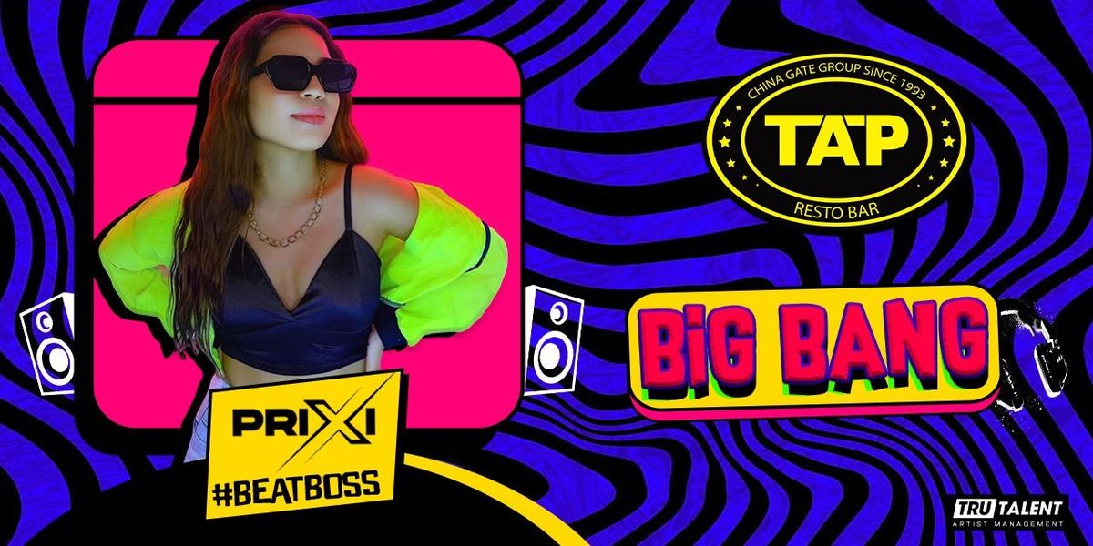 Big Bang by DJ PRIXI at TAP Juhu