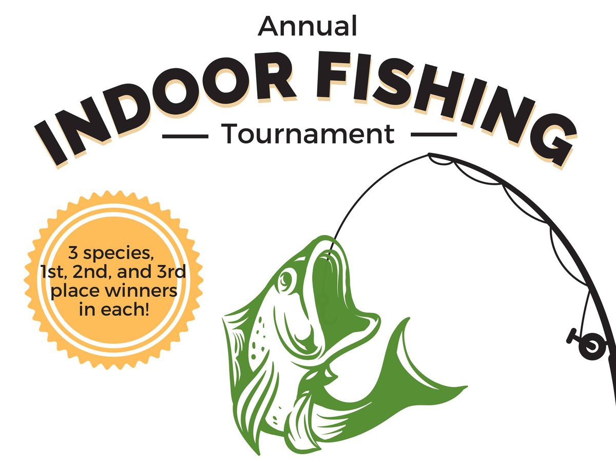 Annual Indoor Fishing Event