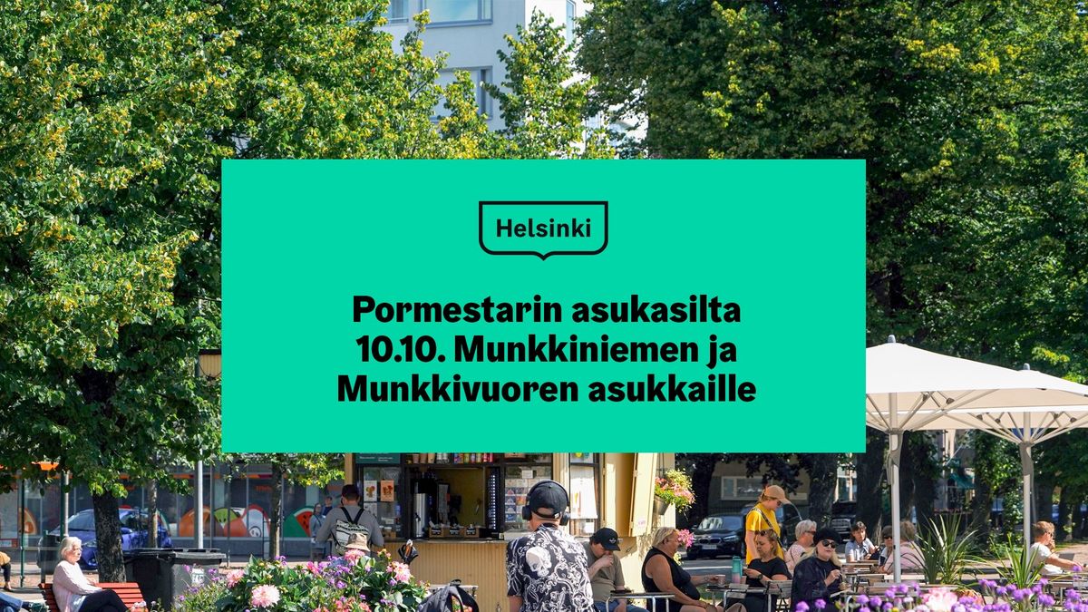 Pormestarin asukasilta 10.10. Munkkiniemen ja Munkkivuoren asukkaille