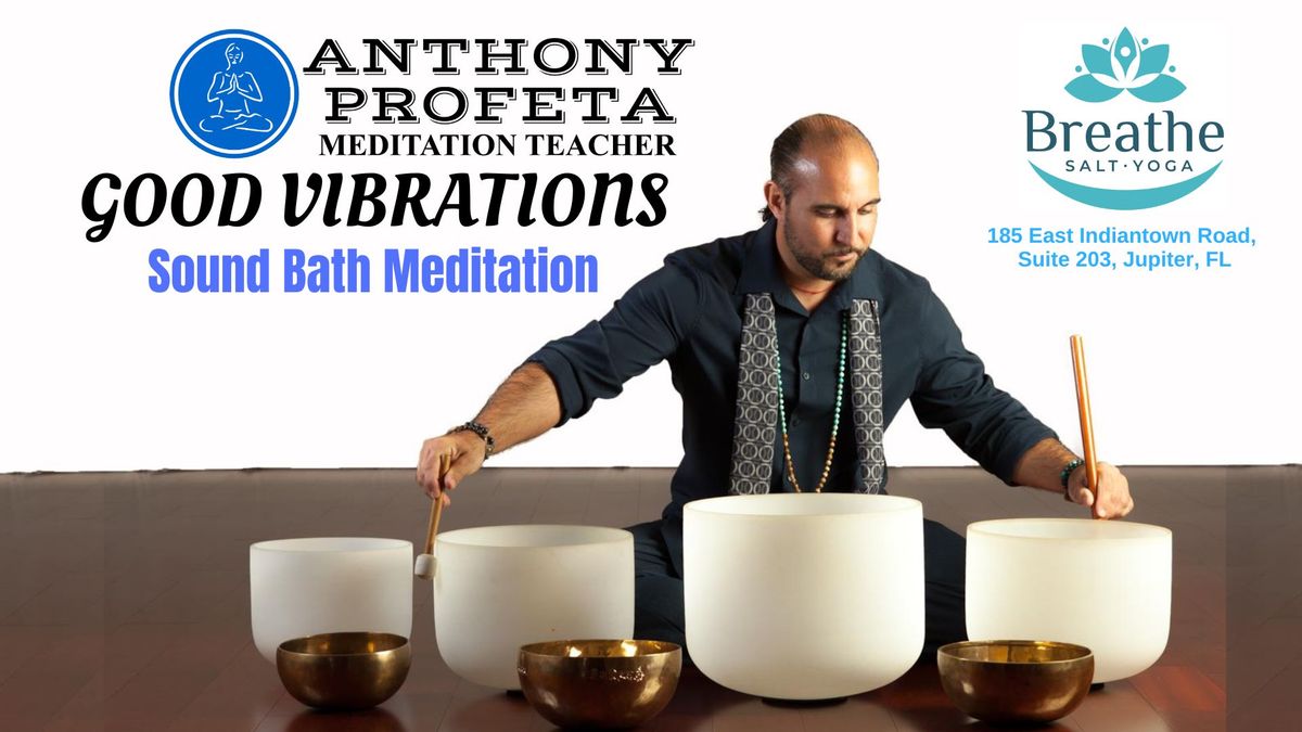 GOOD VIBRATIONS: Sound Bath Meditation