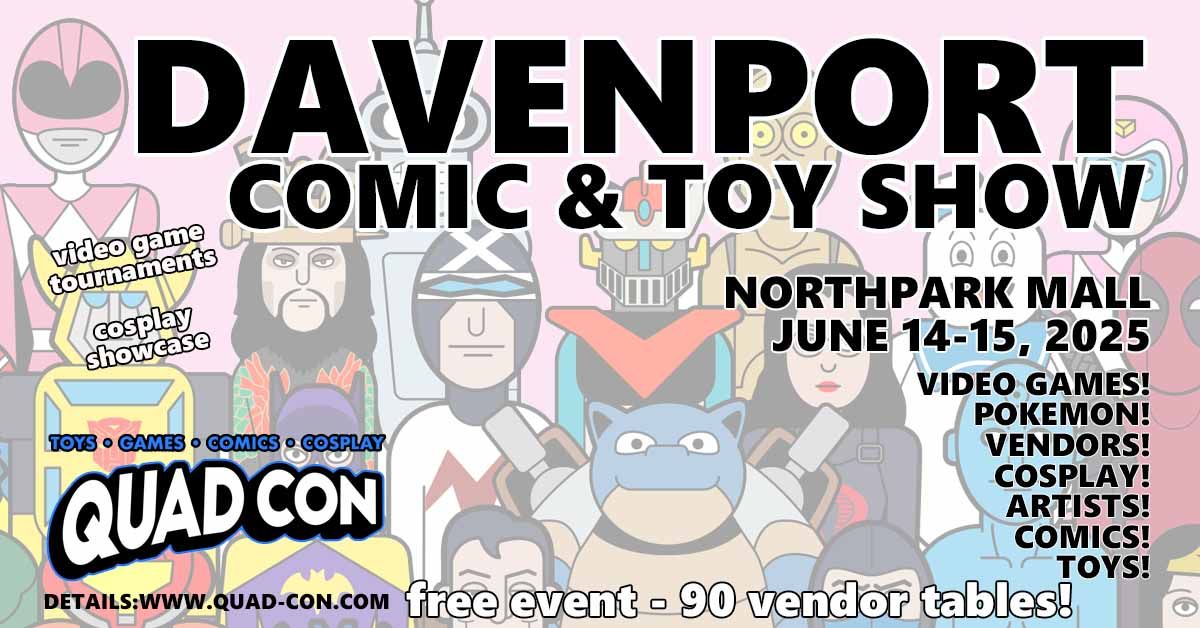 Quad Con Davenport - Free Comic & Toy Show @ Northpark Mall June 14-15