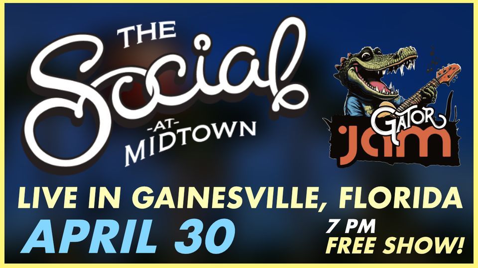 GATOR JAM 7: Gainesville, FL \/\/ The Social at Midtown
