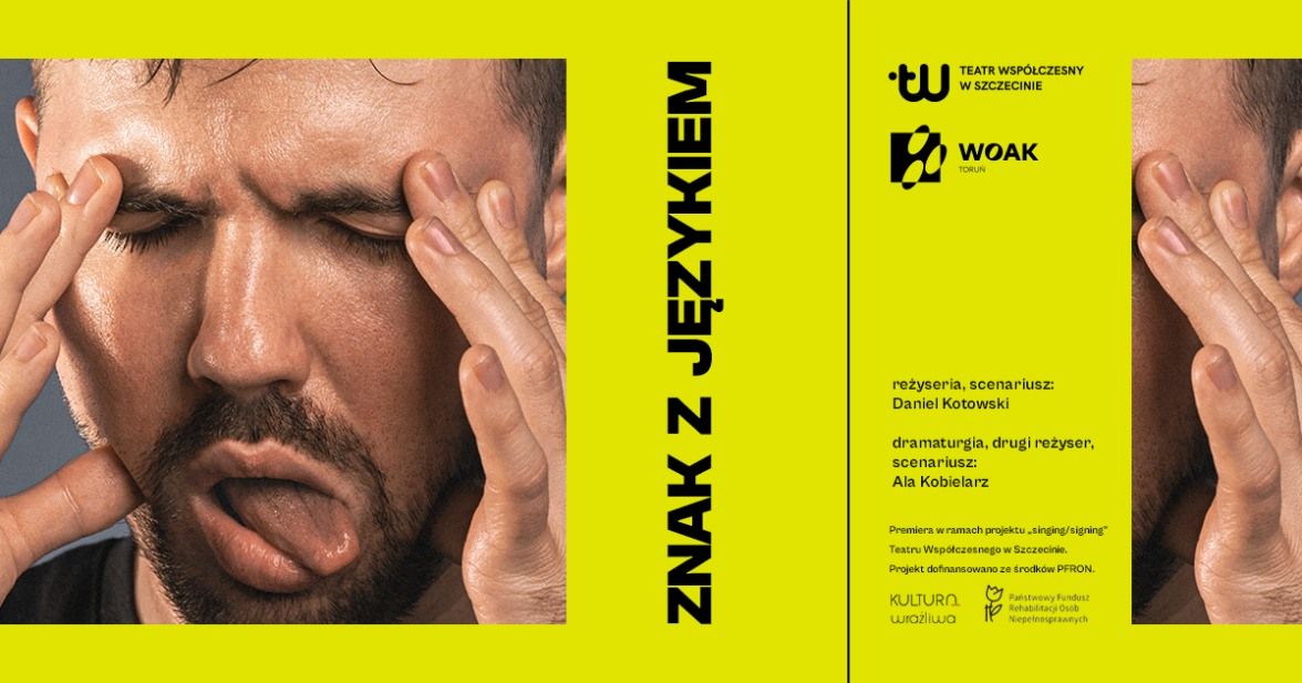 Znak z j\u0119zykiem | spektakl Teatru Wsp\u00f3\u0142czesnego w Szczecinie