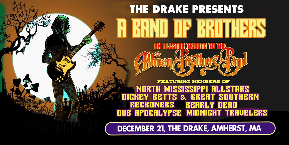 A Band of Brothers: An Allstar Tribute to the Allman Brothers Band at The Drake (Amherst, MA)