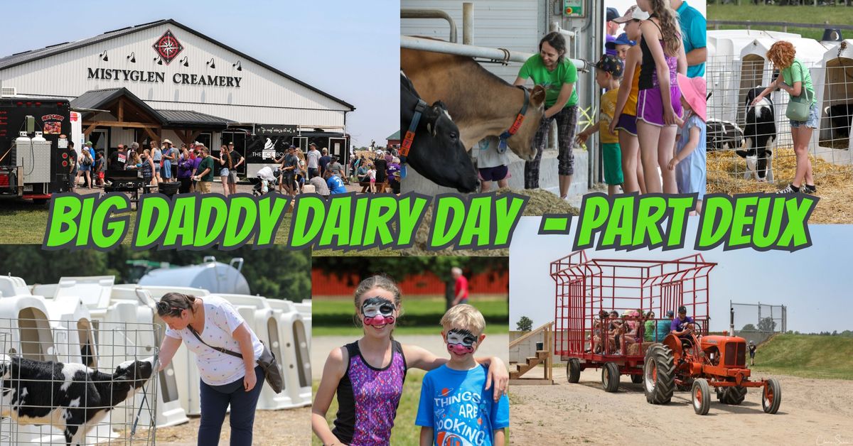 Big Daddy Dairy Day - Part Deux