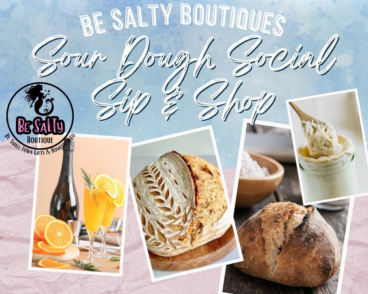 SourDough Social Sip & Shop ! 