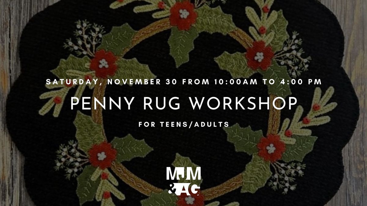 Penny Rug Workshop (Teens\/Adults)