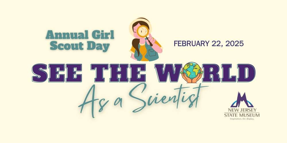 Annual Girl Scout Day: See the World as a Scientist