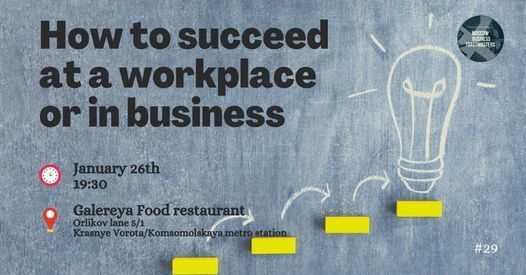 MBT Meetup #29: How to succeed at a workplace or in business