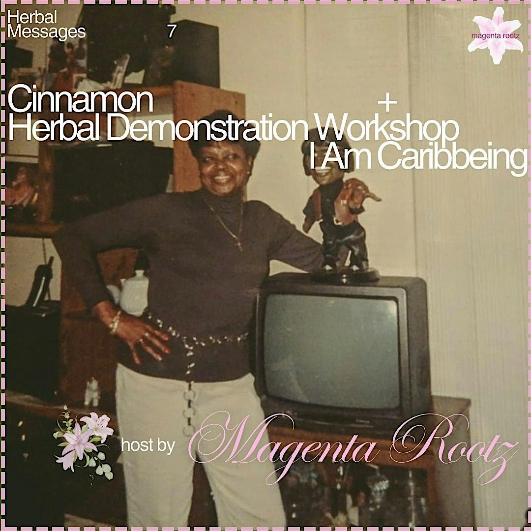 Cinnamon - Herbal Demonstration Workshop