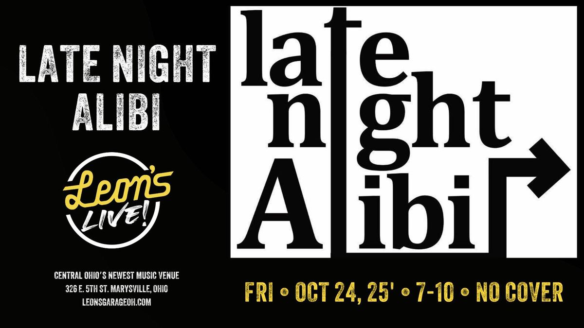 Late Night Alibi at Leon's Live