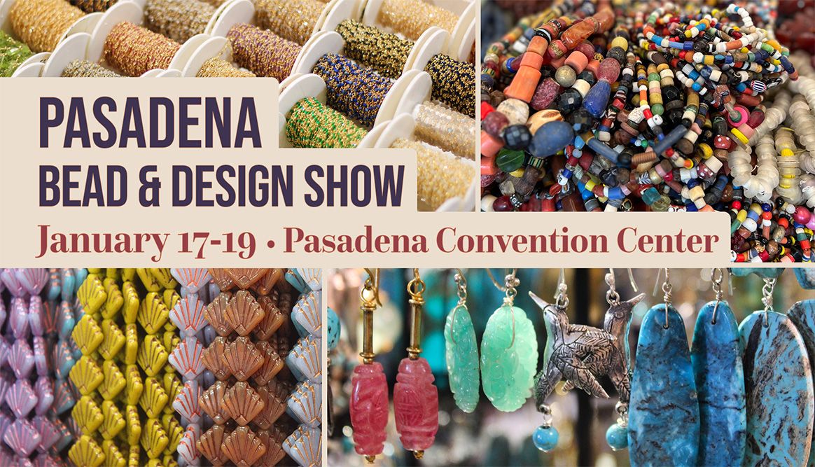 Pasadena Bead & Design Show