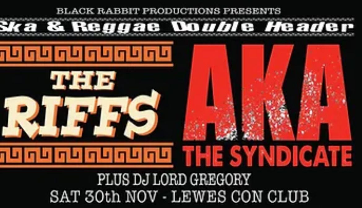 AKA The Syndicate & The Riffs at Lewes Con Club 