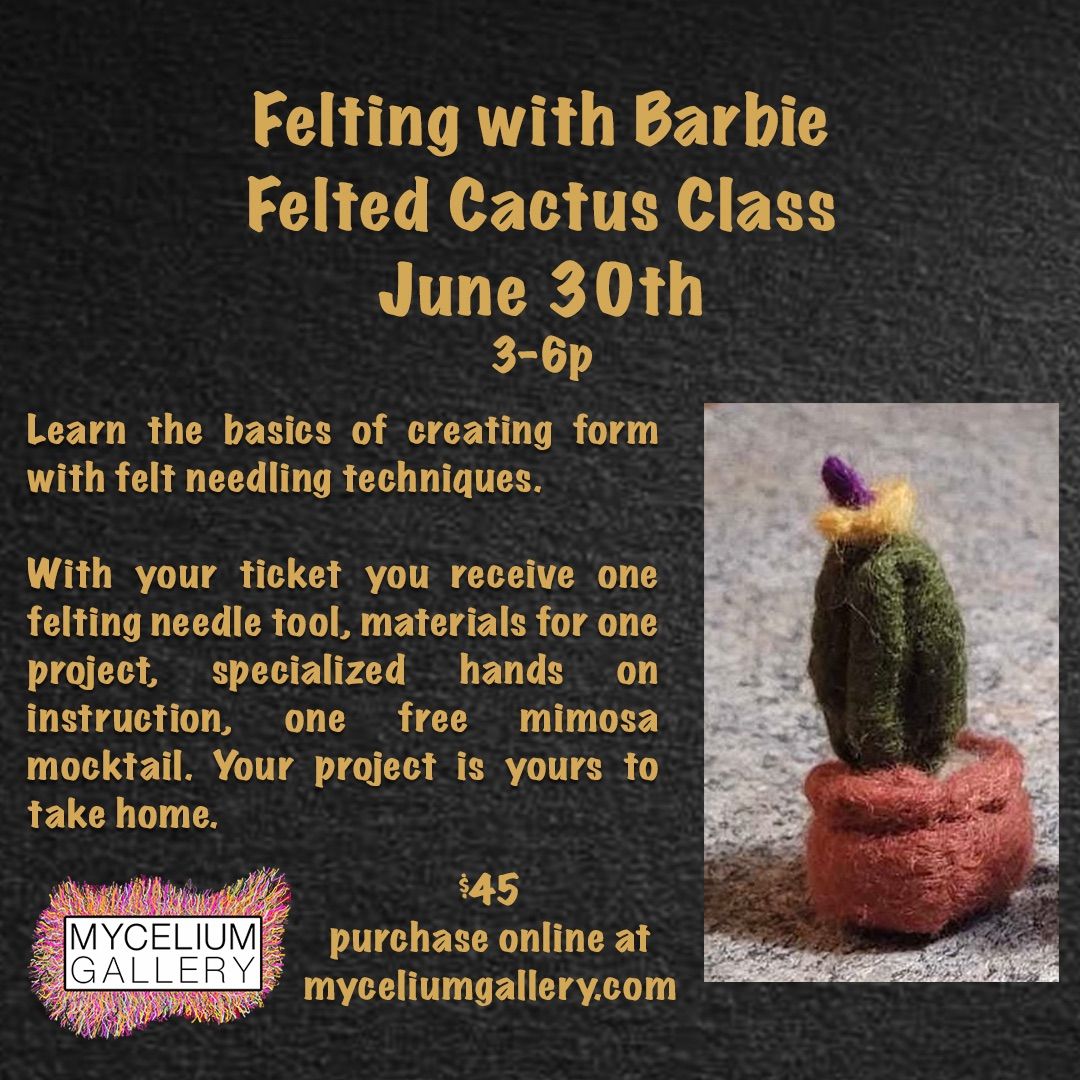 Felting with Barbie: Felt Cactus Sculpture 