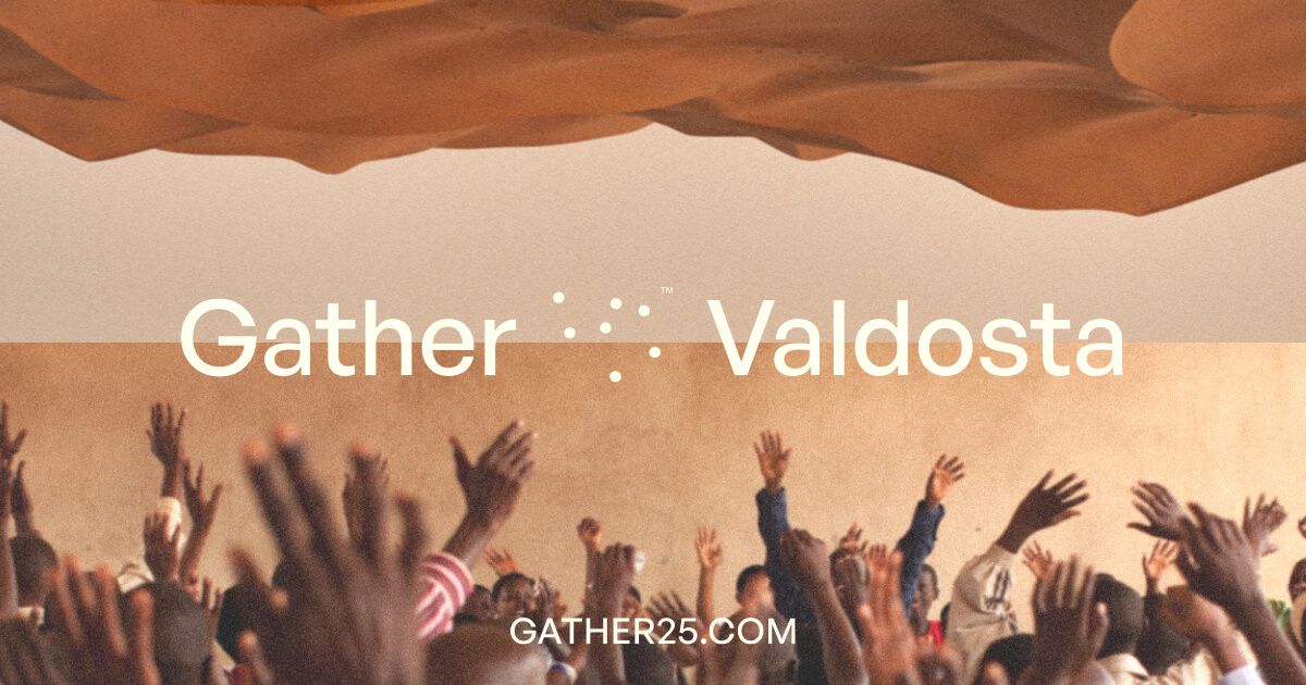 Gather25 (Valdosta)