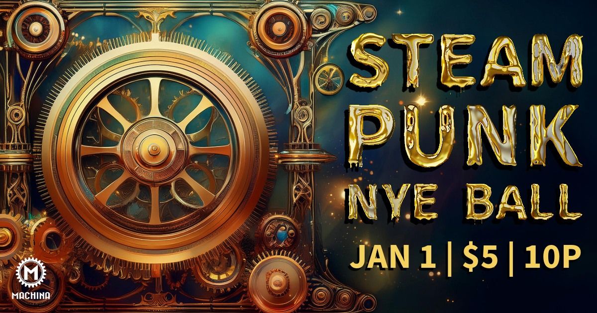 Steam Punk Ball: NYE Party