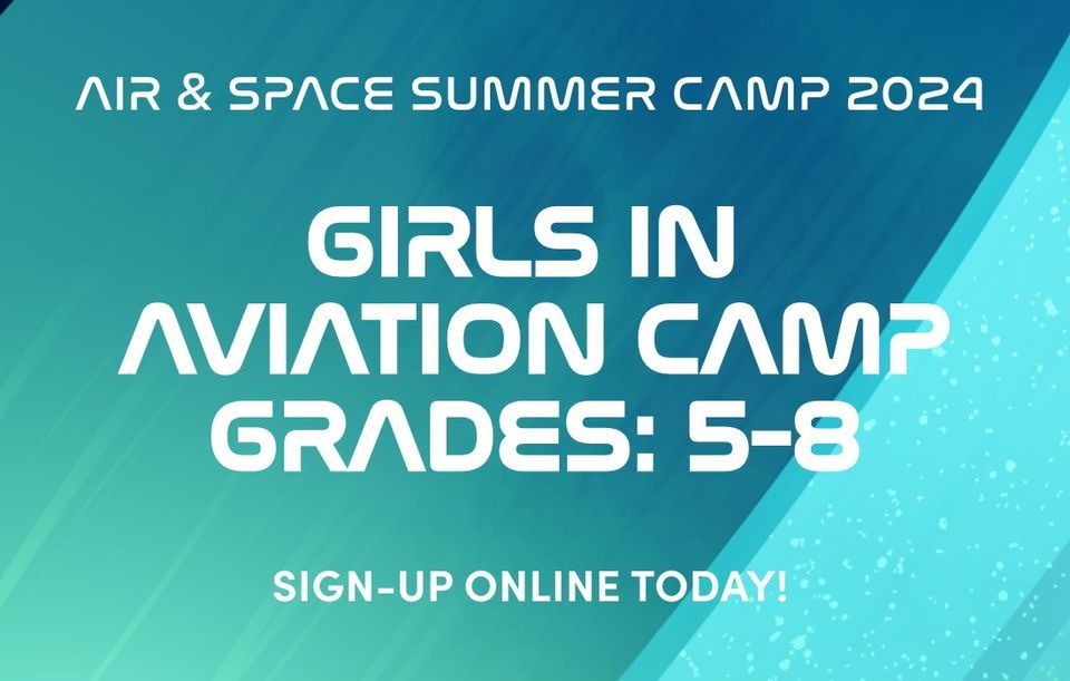 Summer Camp: G.I.R.L.S. in Aviation