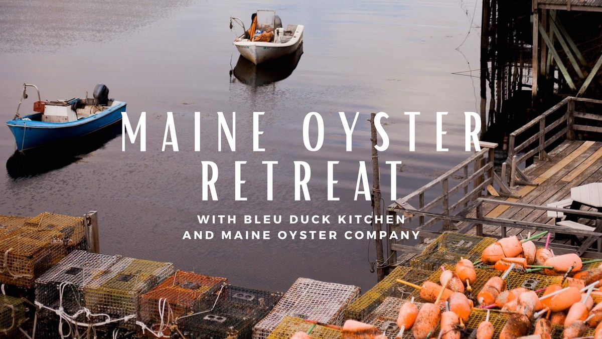 Bleu Duck Oyster Retreat in Maine