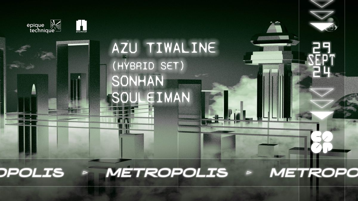 METROPOLIS \u2502 Azu Tiwaline