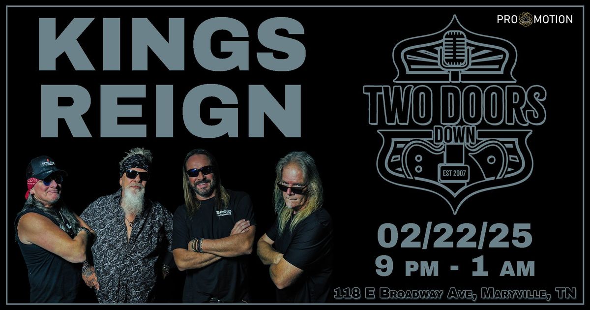 Kings Reign @ Two Doors Down