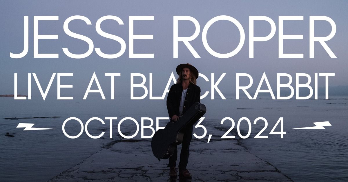 JESSE ROPER - LIVE AT BLACK RABBIT