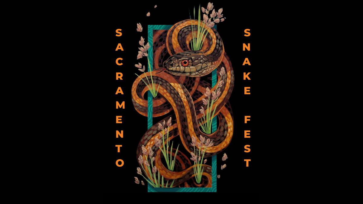 Sacramento Snake Festival