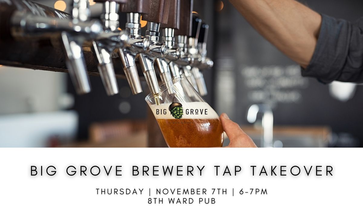 BIG GROVE BREWERY TAP TAKEOVER