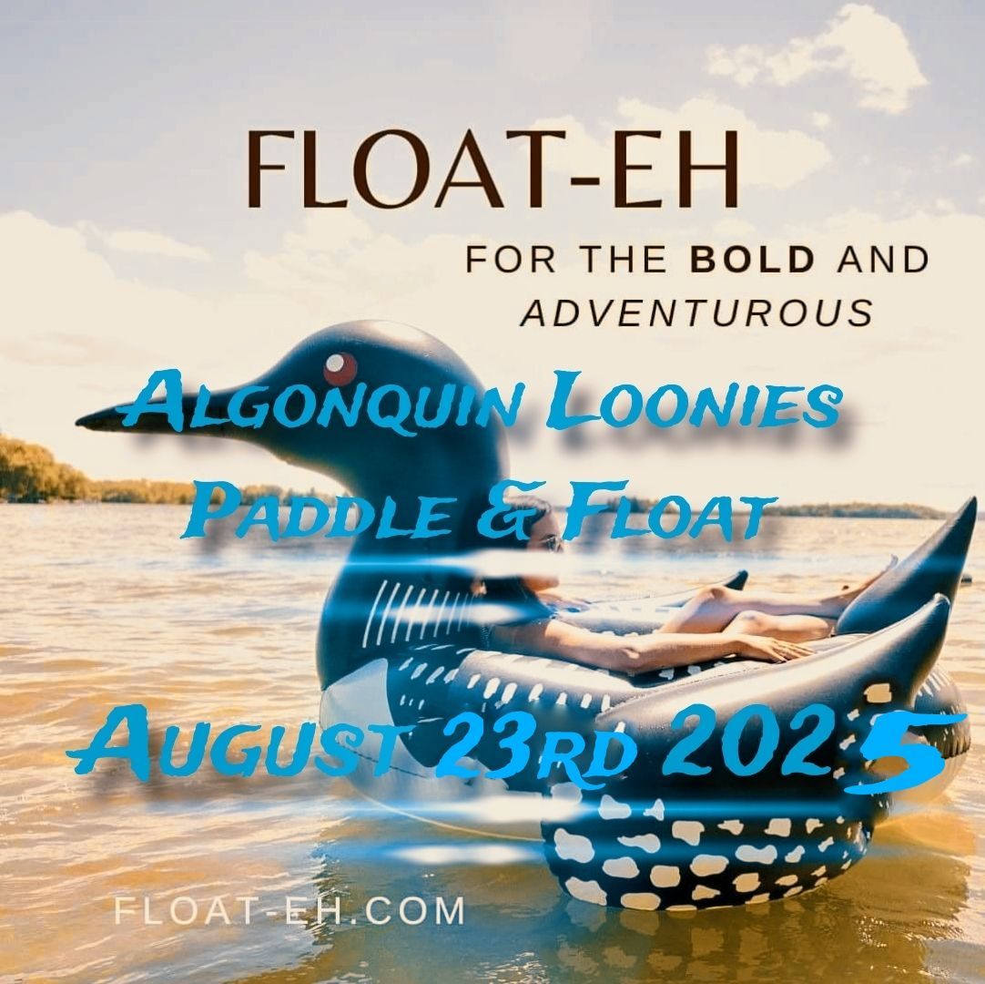 Algonquin Loonies Paddle & Float