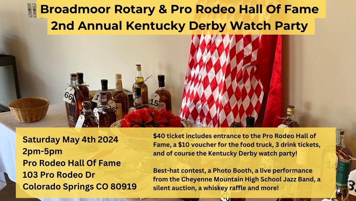 2nd Annual Broadmoor Rotary Kentucky Derby Watch Party