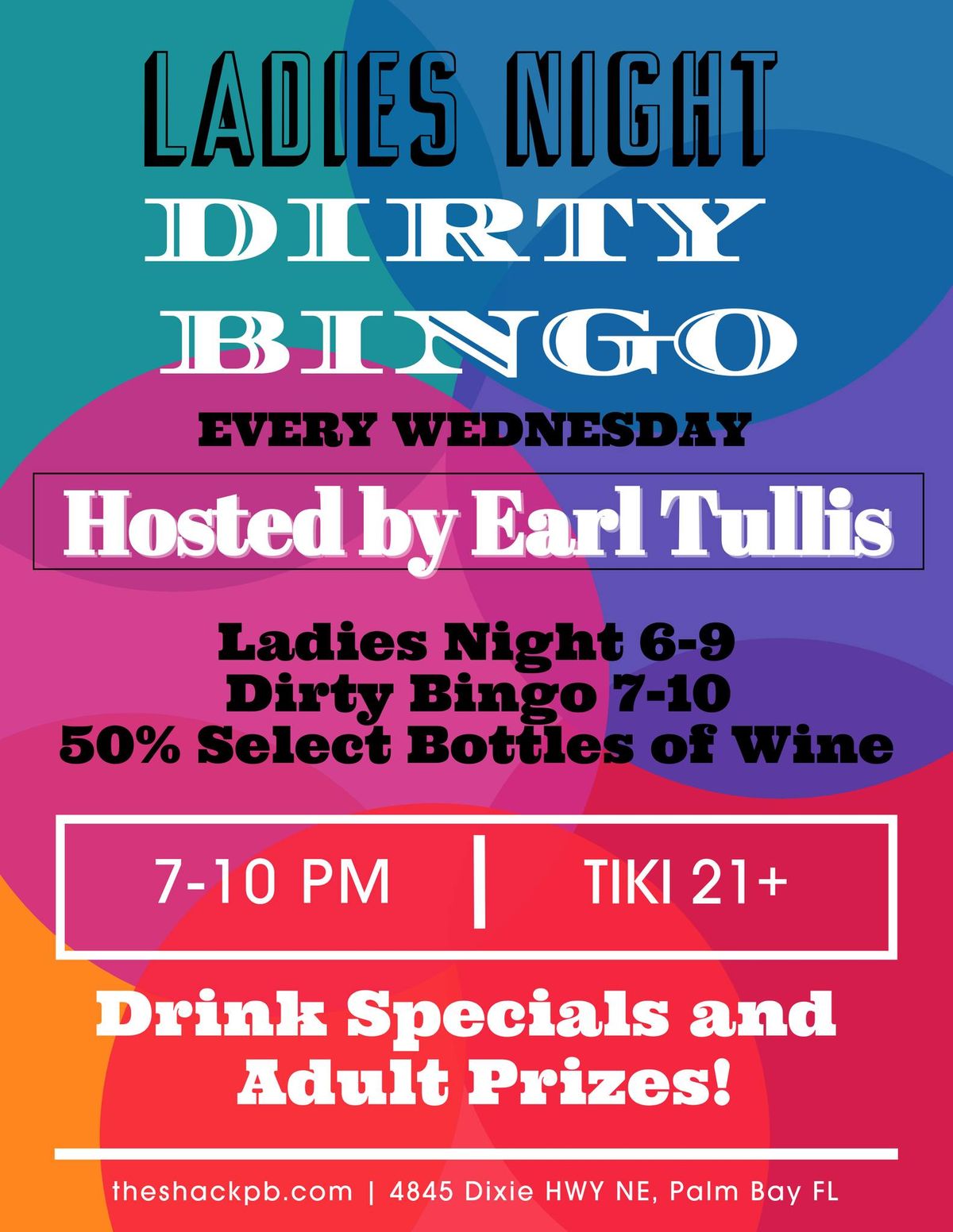 Ladys Night 6:00-9:00 & Dirty Bingo 7:00-10:00@The Shack with $5.00 Martinis & Margaritas, 20% Apps