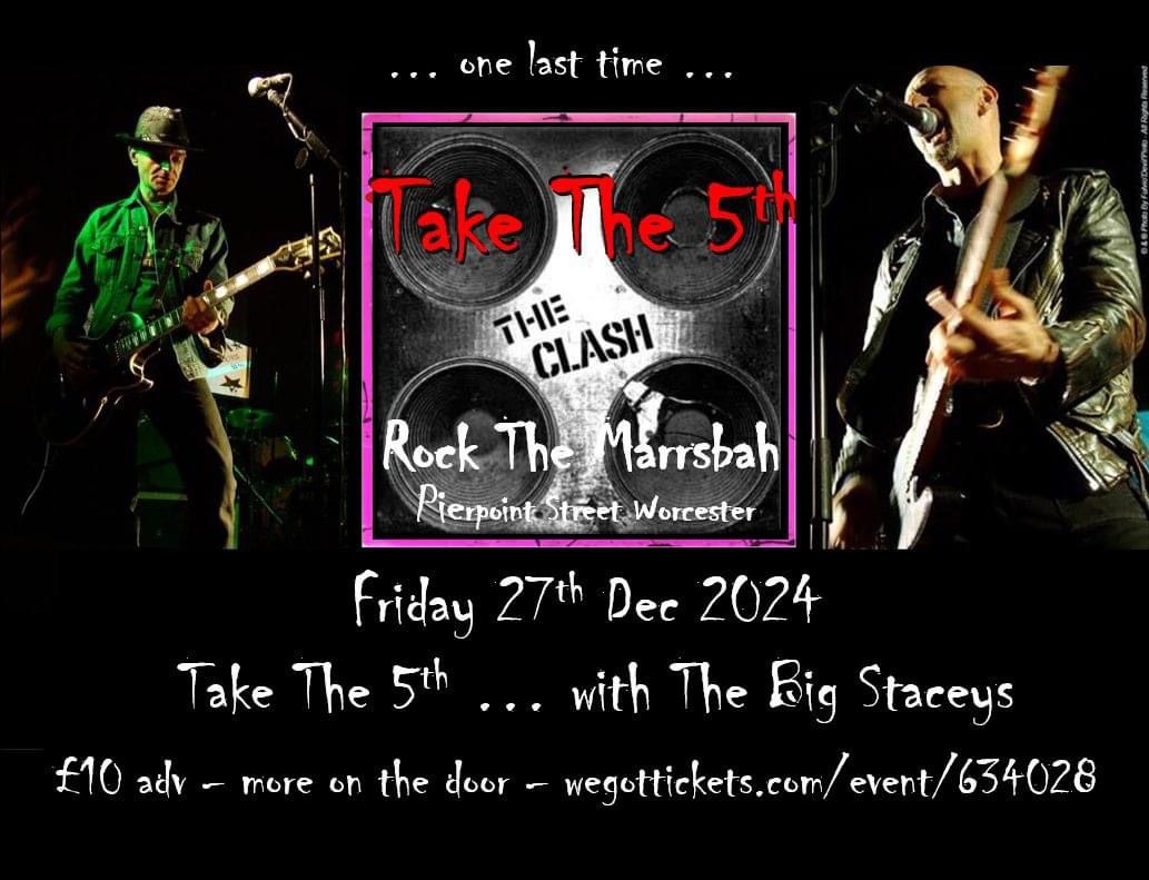 TAKE THE 5TH (an approciation of The Clash) to Rock the Marrsbah ONE LAST TIME with The Big Staceys!