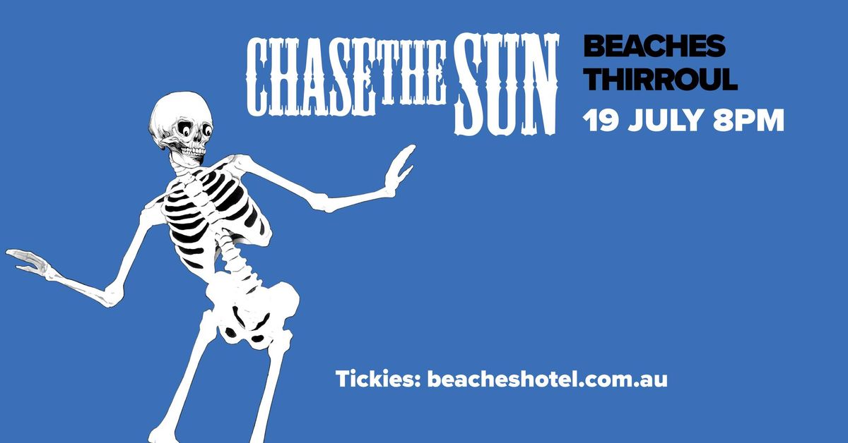Chase The Sun \/\/ Beaches Hotel Thirroul
