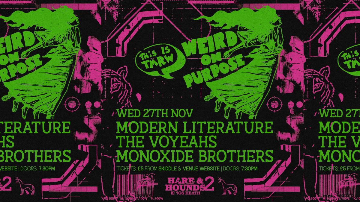 Weird On Purpose #22 | Modern Literature, The Voyeahs & Monoxide Brothers