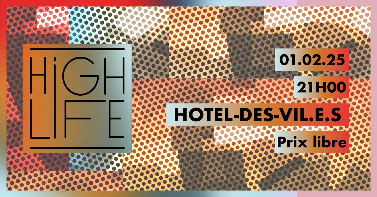 HIGHLIFE @Hotel des Vil.e.s