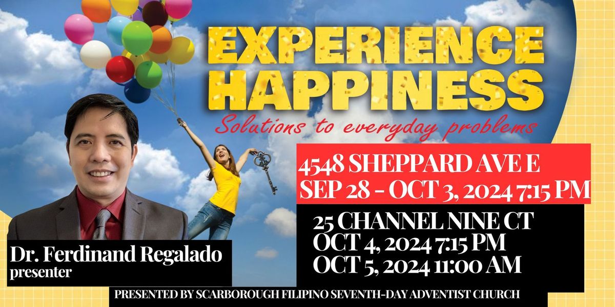 SEP 28 - OCT 5 Experience Happiness: Solutions to Everyday Problems