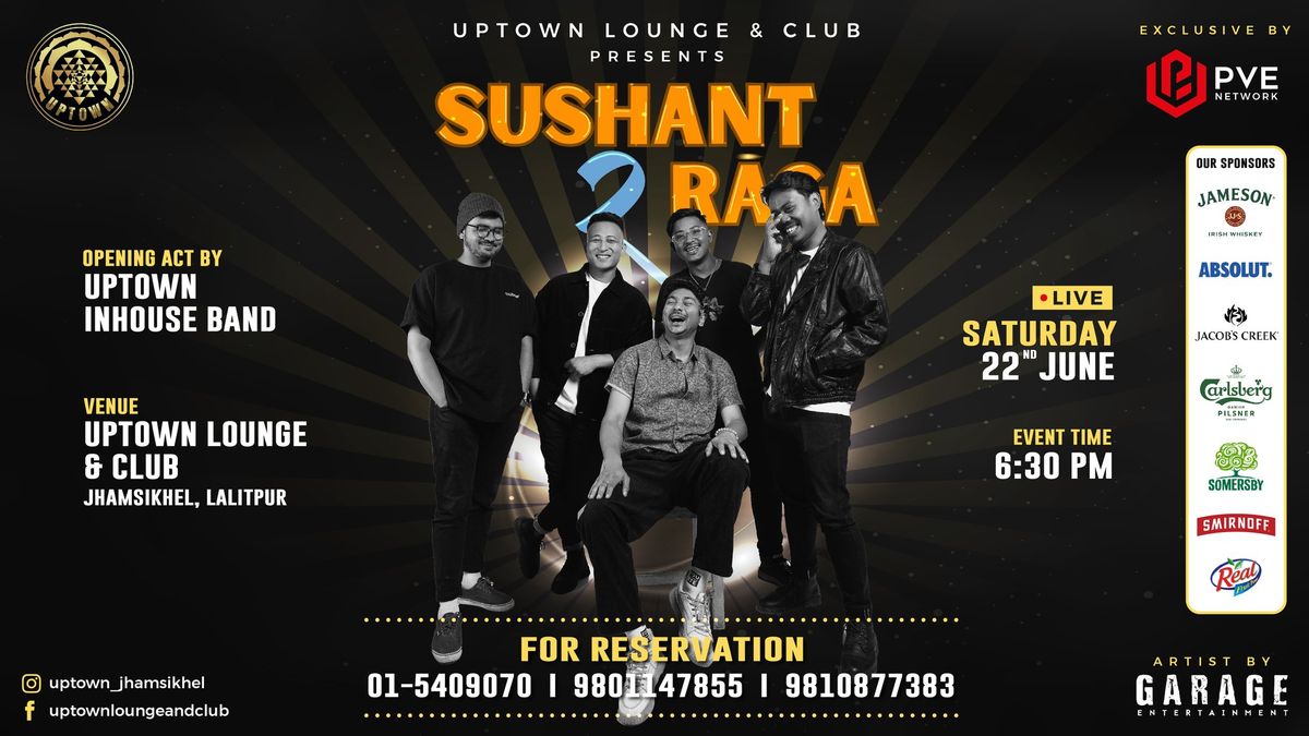 Sushant \u0930 Raga Live@Uptown