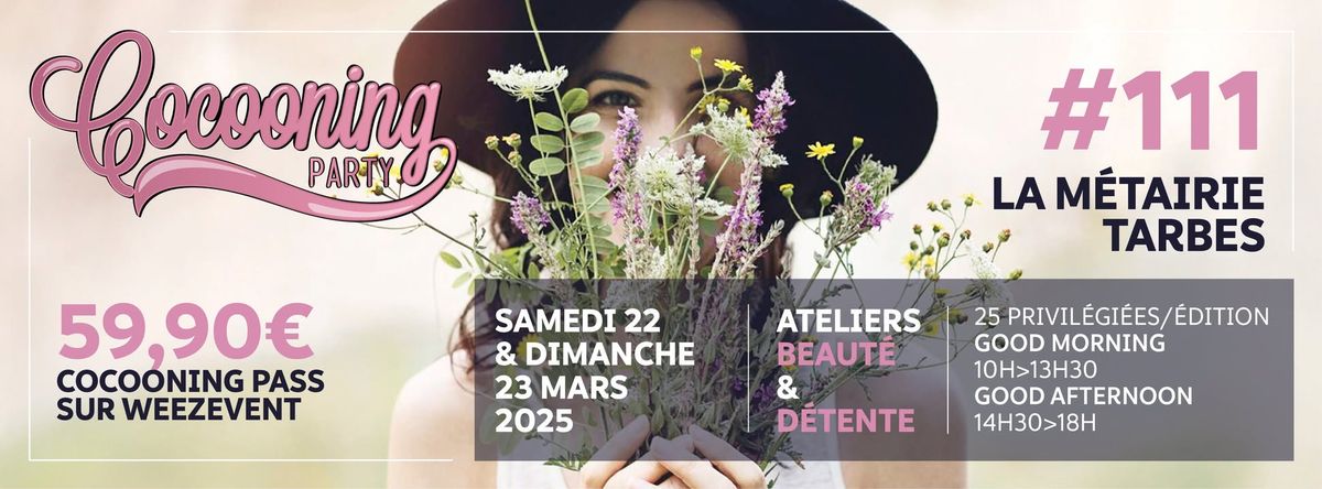 La Cocooning Party revient au Domaine de la M\u00e9tairie - TARBES ! #111