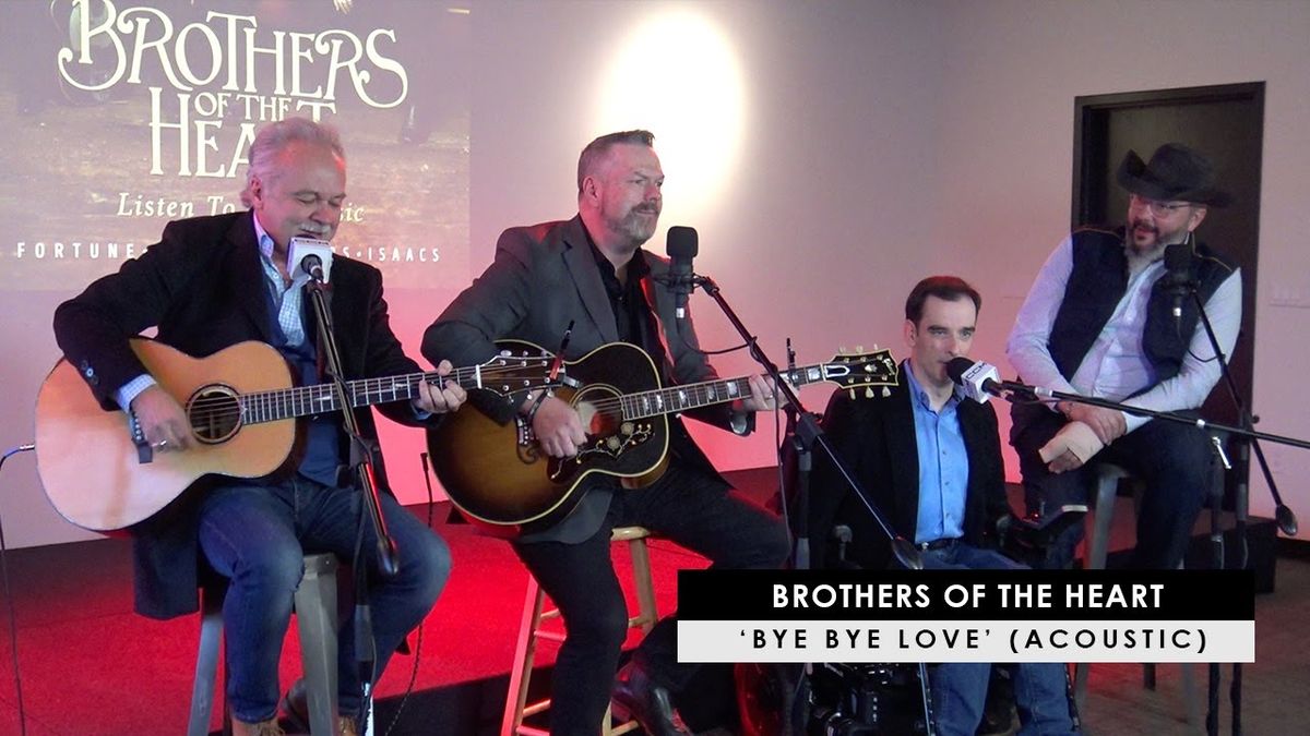 Brothers of the Heart: Jimmy Fortune  Bradley Walker  Mike Rogers & Ben Isaacs