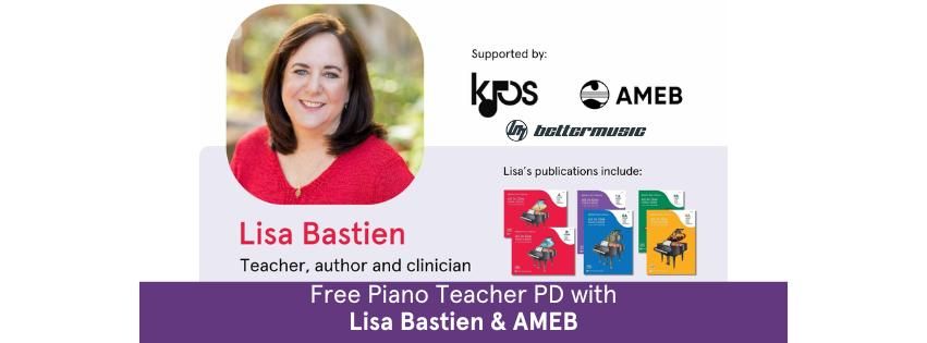 Free Teacher PD with Lisa Bastien & AMEB (Canberra, ACT)