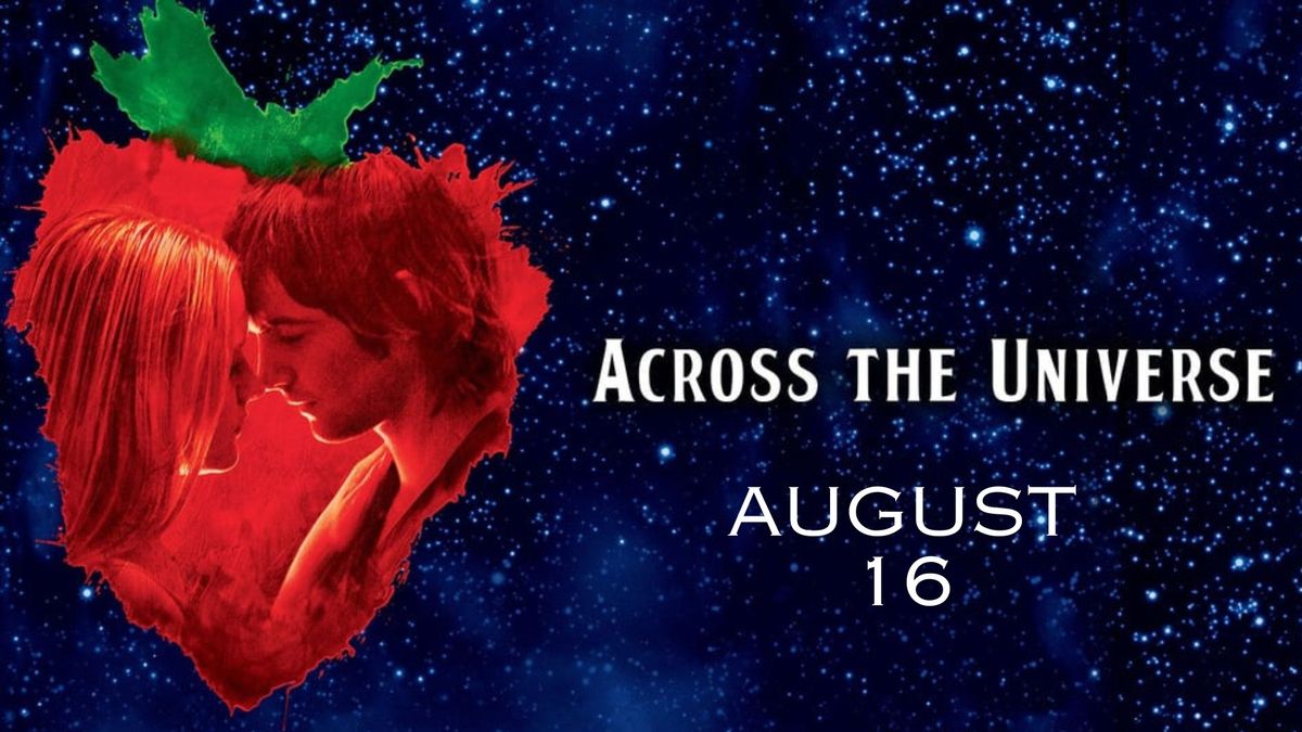 MOVIES UNDER THE STARS: Across The Universe