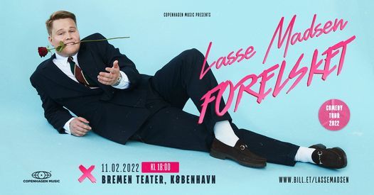 Ekstrashow! Lasse Madsen 'Forelsket' @Bremen Teater, K\u00f8benhavn [udsolgt]