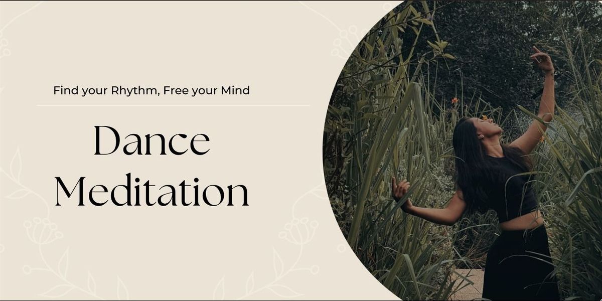 Dance meditation: Find your rhythm, Free your mind