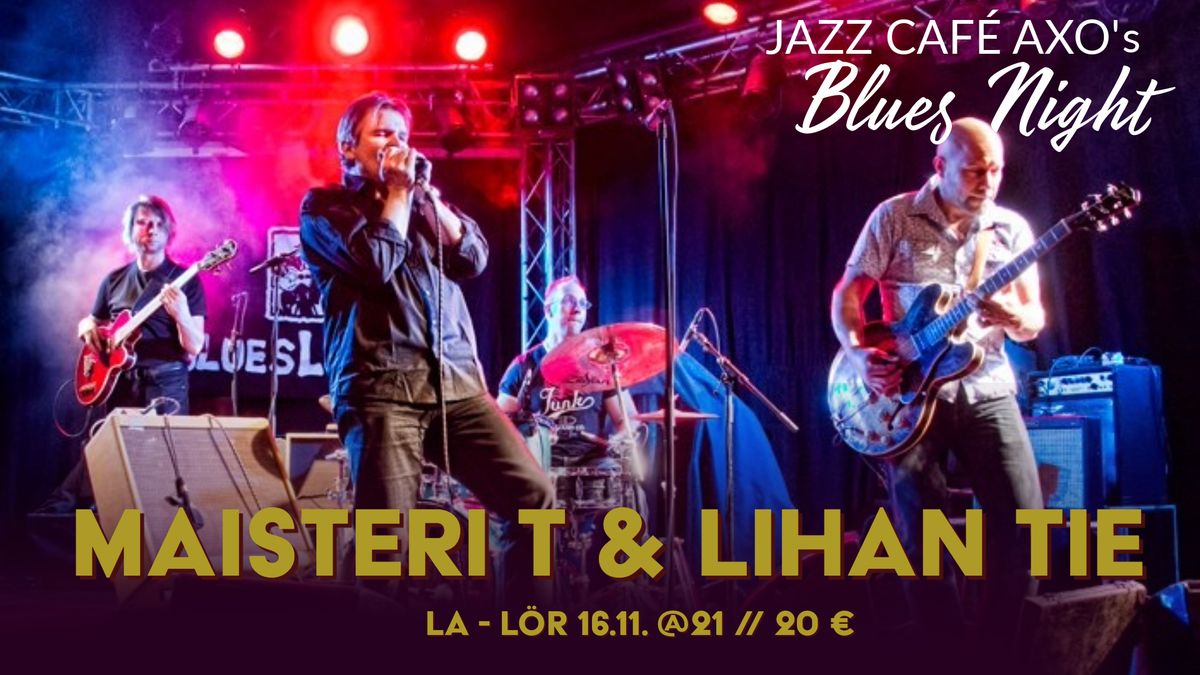 BLUES NIGHT: MAISTERI T. & LIHAN TIE