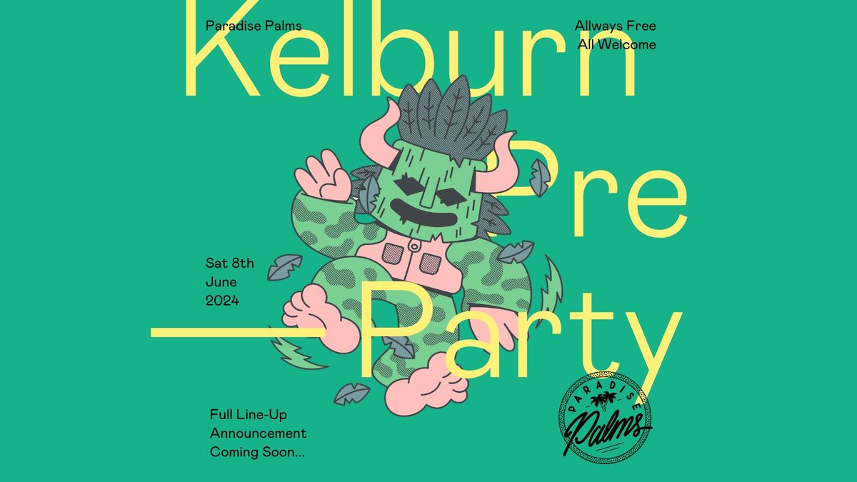 Kelburn x Paradise Palms Festival Pre-party