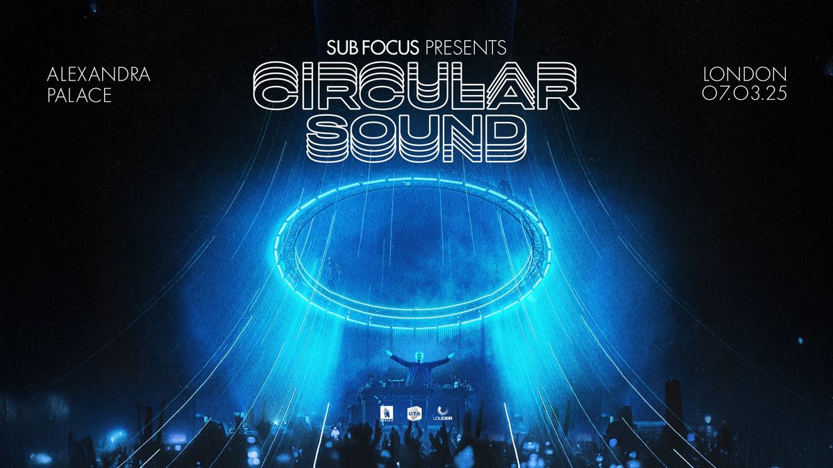 Sub Focus presents Circular Sound