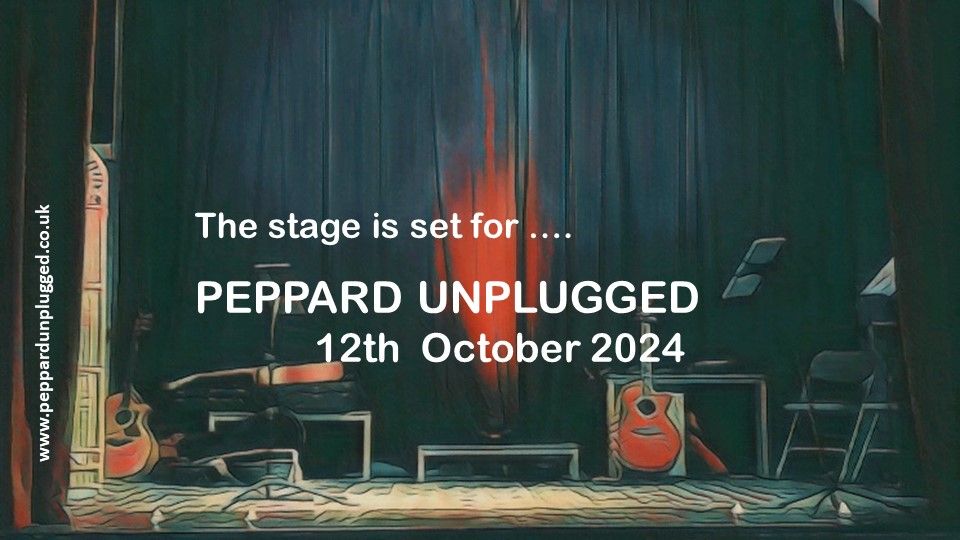 Peppard Unplugged - 12th October 2024 - music starts 7:30 pm