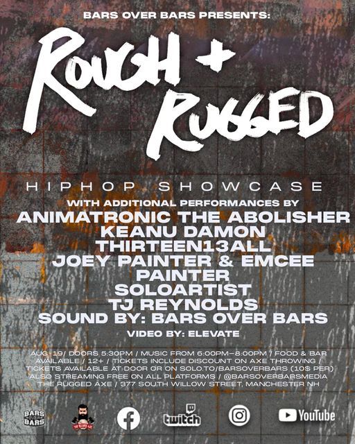 Bars Over Bars Presents: Rough & Rugged Hiphop Showcase @ The Rugged  Axe Vol. 2 08\/19\/21
