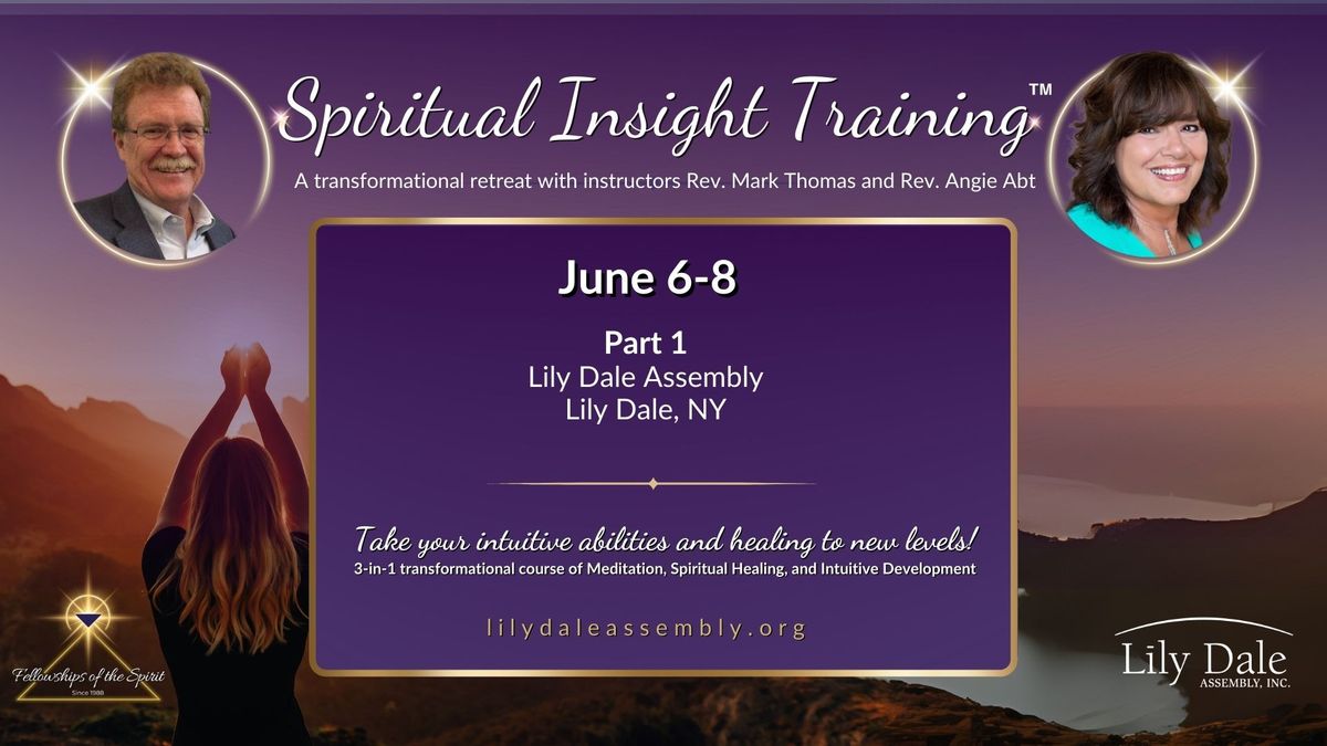 Spiritual Insight Training\u2122 Part 1 - Training at Lily Dale Assembly - Fellowships of the Spirit